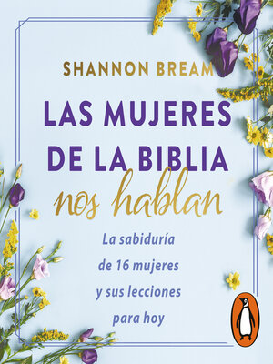 cover image of Las mujeres de la biblia nos hablan